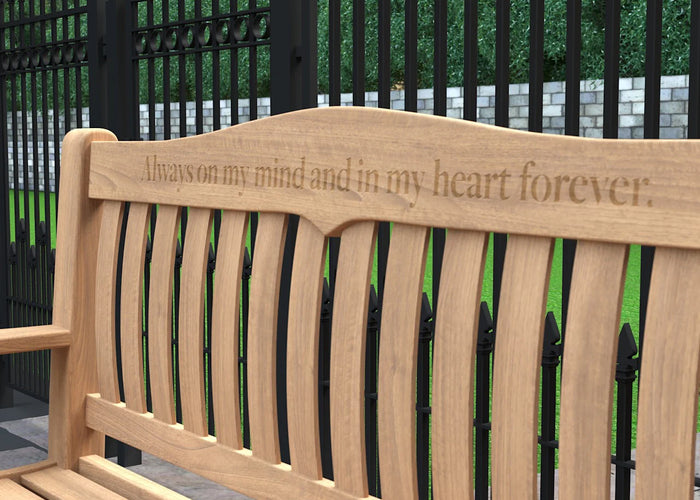 Chic Teak bench engraved with the message 'Always on my mind and in my heart forever'